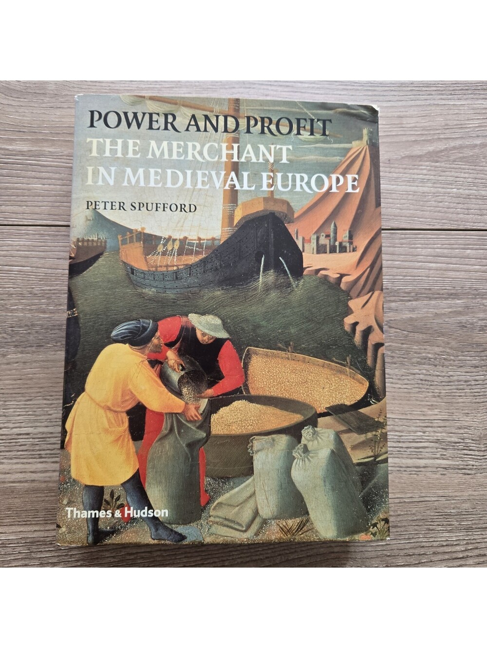 Power and Profit: The Merchant in Medieval Europe Peter Spufford 2003 Hardcover